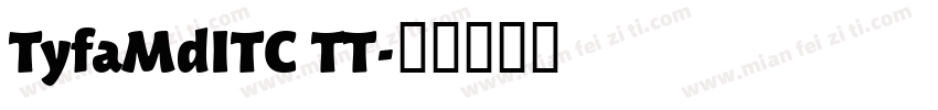 TyfaMdITC TT字体转换